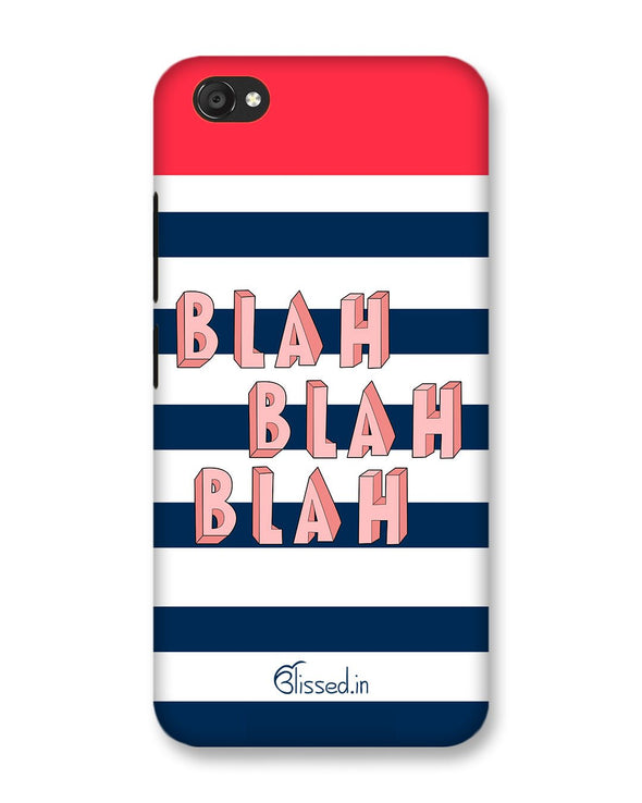 BLAH BLAH BLAH | Vivo V5 Plus Phone Case