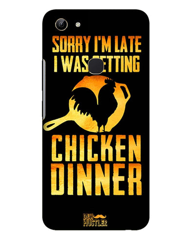 sorry i'm late, I was getting chicken Dinner   |  Vivo Y81   Phone Case