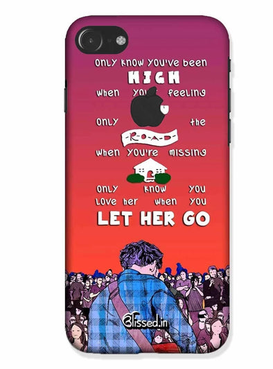 Let Her Go | iphone 7 logo cut Phone Case