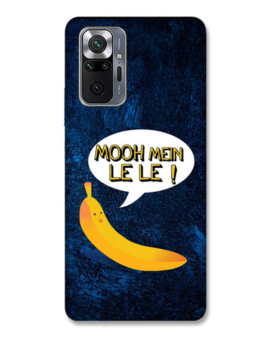 Mooh mein le le | Redmi Note 10 Pro Max Phone case