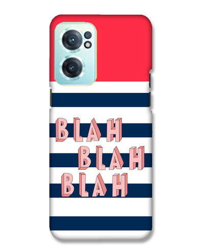 BLAH BLAH BLAH | OnePlus Nord CE 2 Phone Case