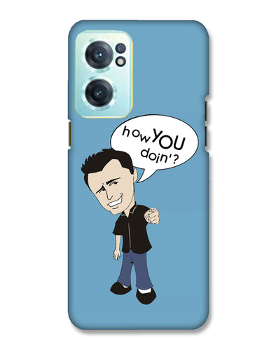 How you doing | OnePlus Nord CE 2 Phone Case
