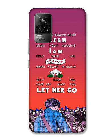 Let Her Go | vivo Y73 Phone Case
