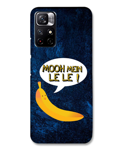 Mooh mein le le | Redmi Note 11T 5G Phone case
