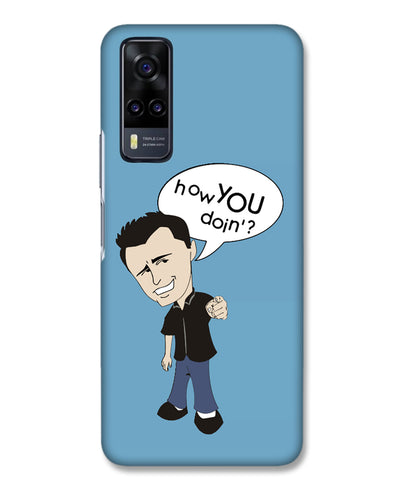How you doing | Vivo Y31  Phone Case