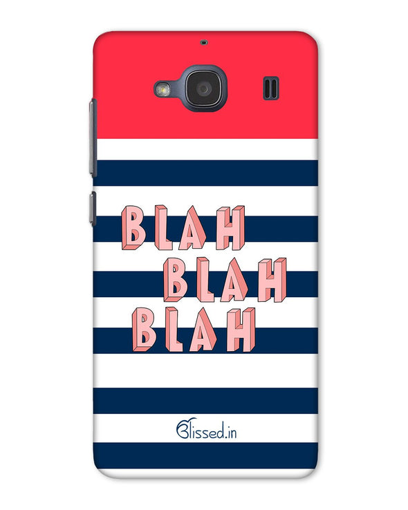 BLAH BLAH BLAH | Xiaomi Redmi 2 Phone Case