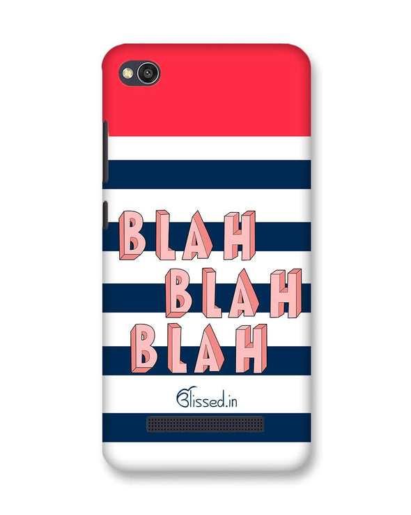 BLAH BLAH BLAH | Xiaomi Redmi 4A Phone Case