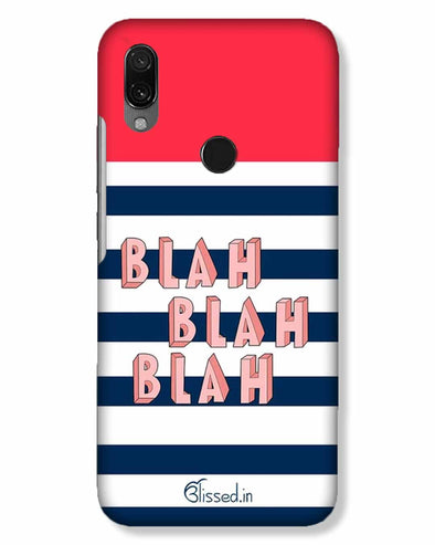 BLAH BLAH BLAH | Xiaomi Redmi 7 Phone Case