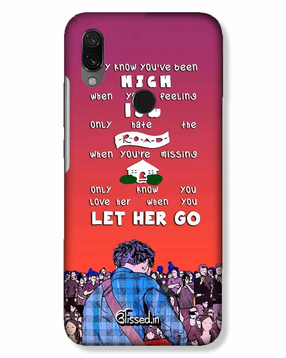 Let Her Go | Xiaomi Redmi 7 Phone Case