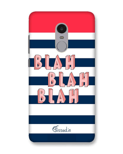 BLAH BLAH BLAH | Xiaomi Redmi Note4 Phone Case