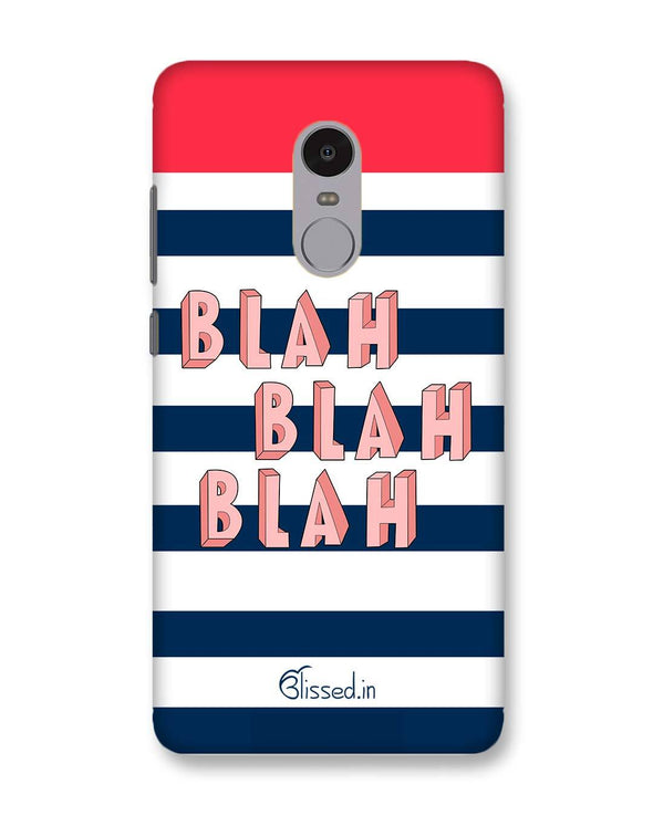BLAH BLAH BLAH | Xiaomi Redmi Note4 Phone Case