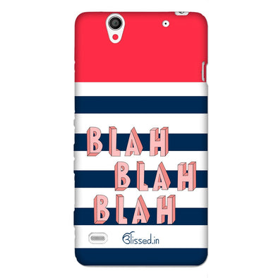 BLAH BLAH BLAH | SONY XPERIA C4 Phone Case