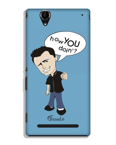 How you doing | SONY XPERIA T2 ULTRA Phone Case